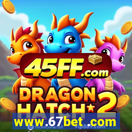 www.67bet .com